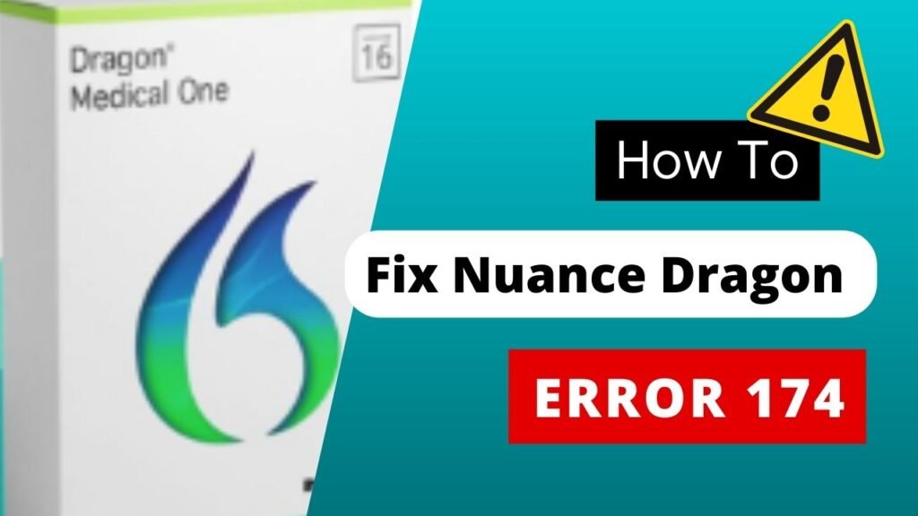 Fix Nuance Dragon Error 174