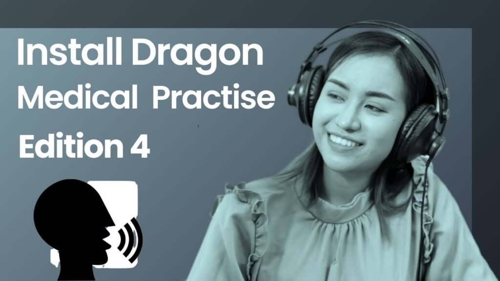 How to Install Dragon Medical Practice Edition 4